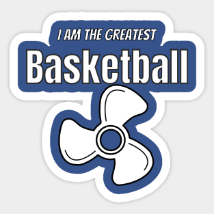i am the greatest basketball fan Sticker